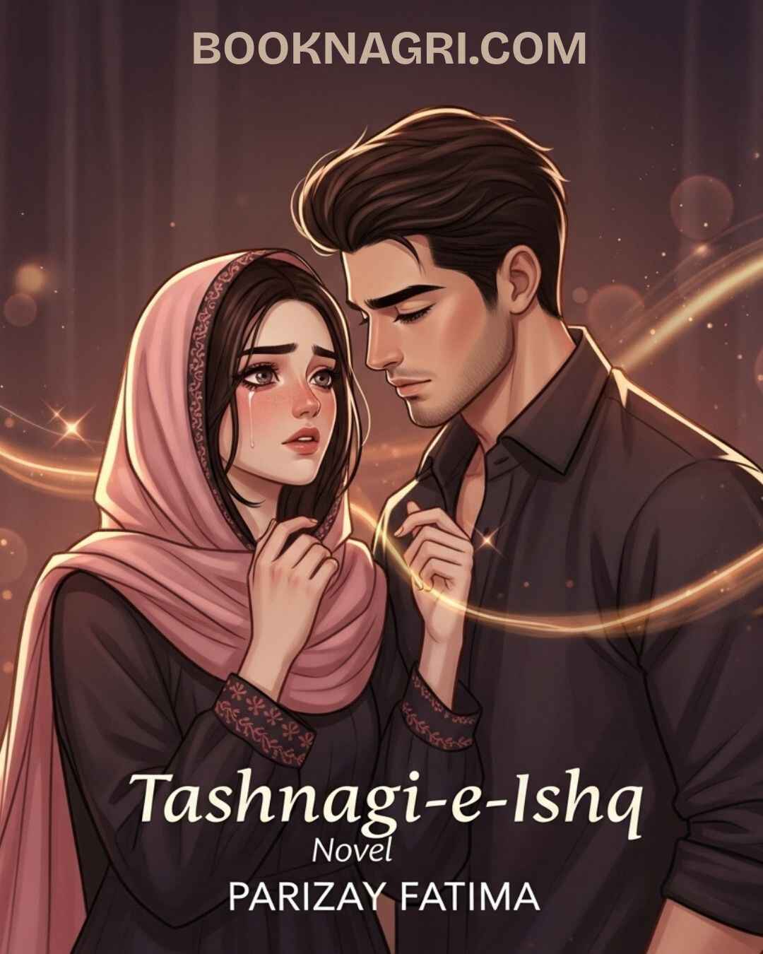 Tashnagi E Ishq by Parizay Fatima