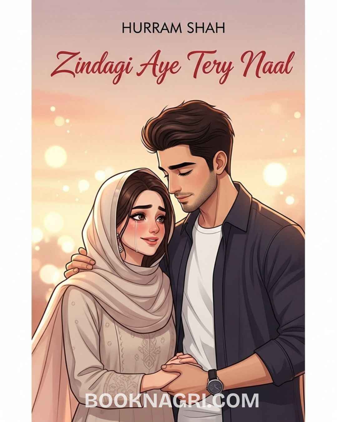Zindagi Aye Tery Naal Novel by Hurram Shah