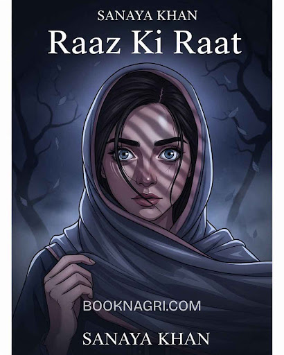 Raaz Ki Raat by Sanaya Khan - Complete Urdu Novel