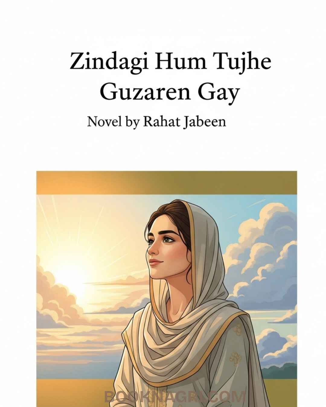 Zindagi Hum Tujhe Guzaren Gay by Rahat Jabeen