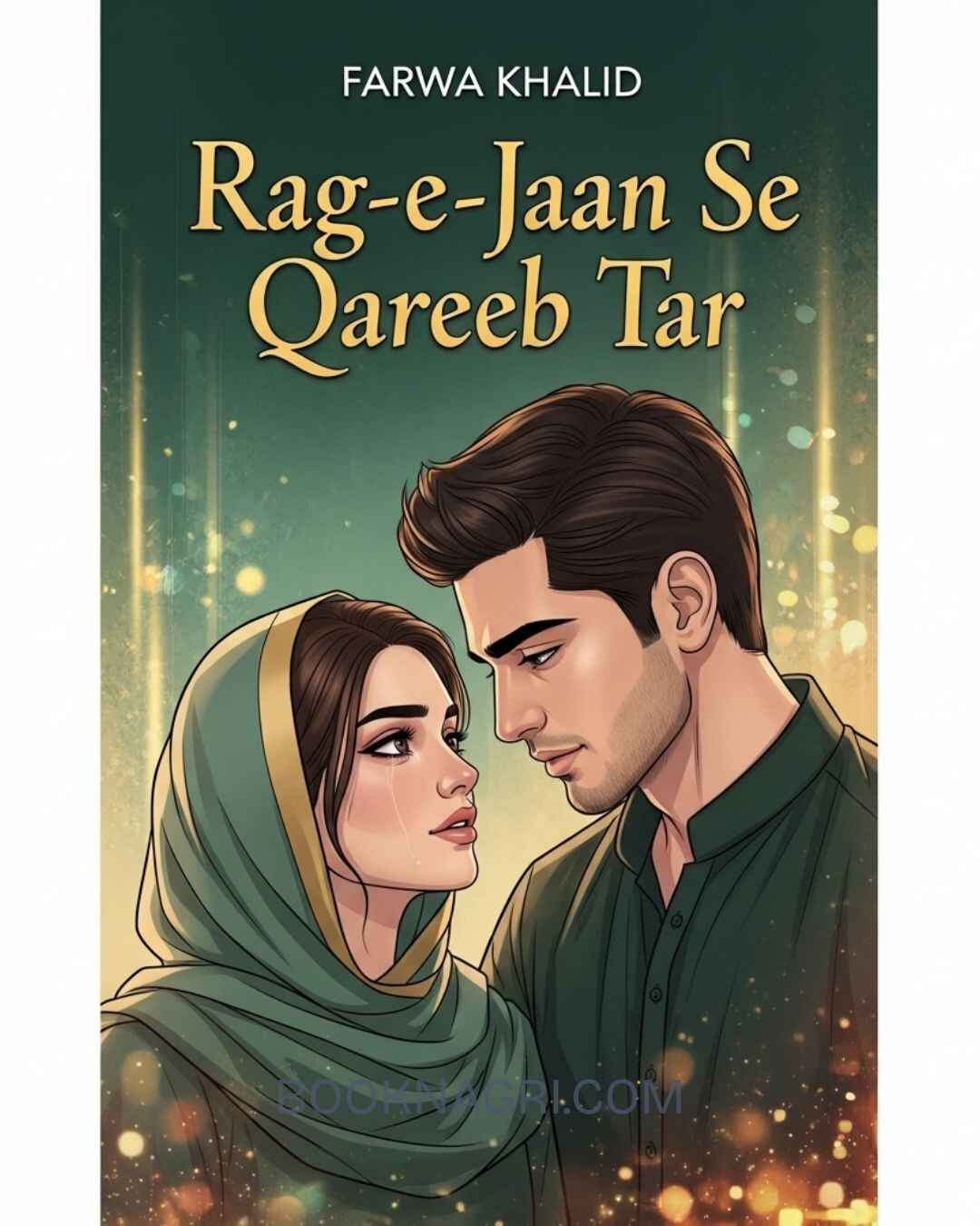 Rag E Jaan Se Qareeb Tar Novel by Farwa Khalid.