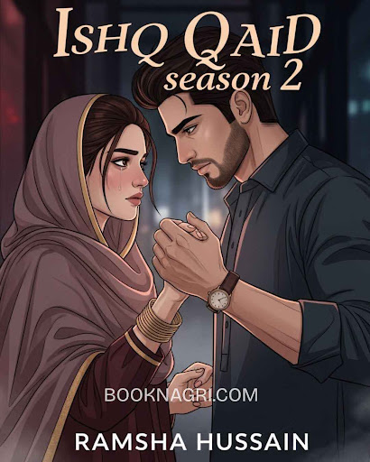 Ishq Qaid by Ramasha Hussain - Complete Urdu Novel