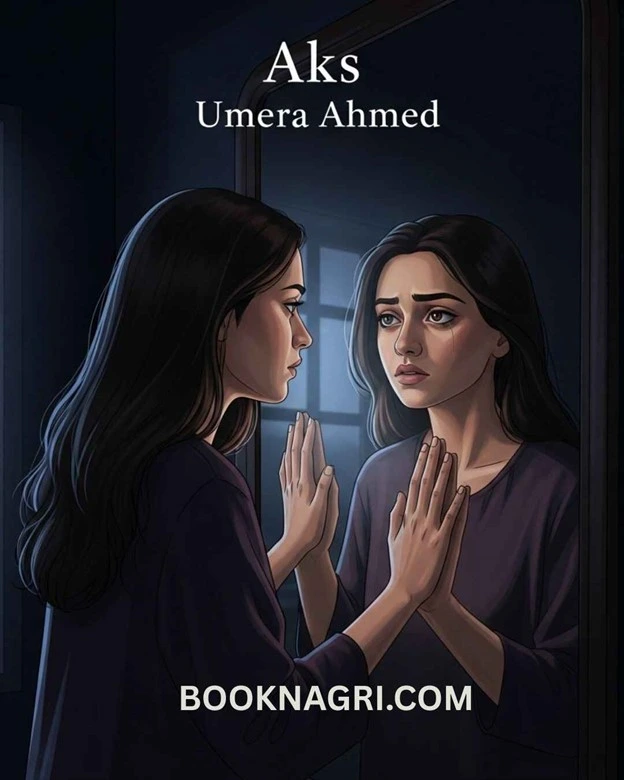 Aks Novel by Umera Ahmed