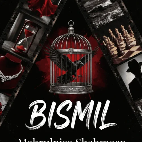 Bismil Urdu Novel by Mehrulnisa Shahmeer