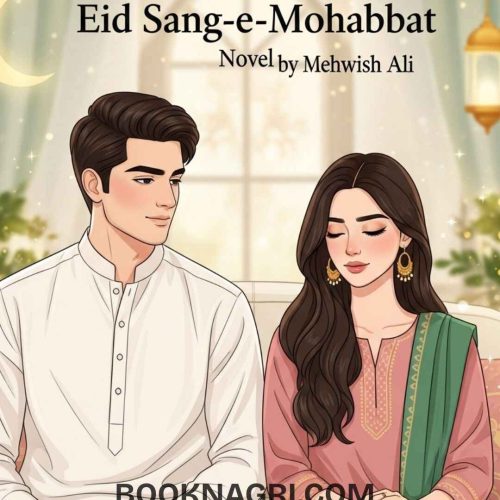 Eid Sang e Mohabbat Urdu Novel By Mehwish Ali