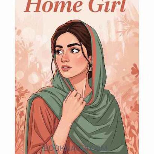 Home Girl by Nimra Ahmed - Complete Urdu Novel