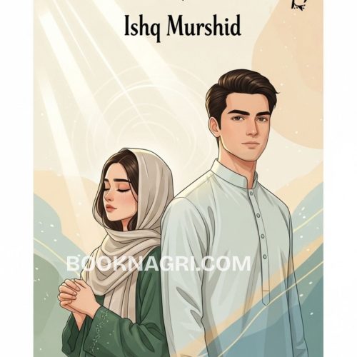 Ishq Murshid Novel by Aneeqa Ch