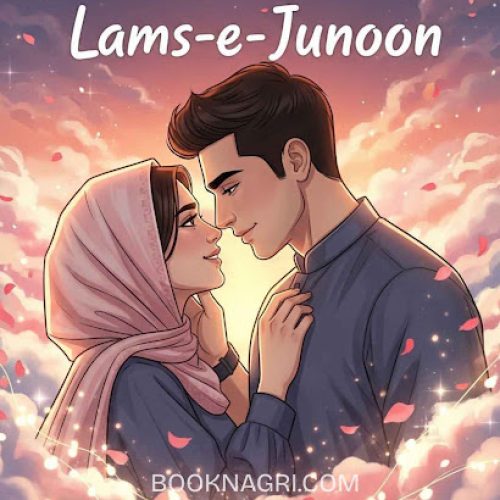 Lams e Junoon by Zoya Ali Shah - Complete Urdu Novel