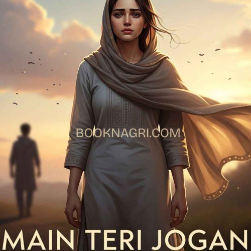 Main Teri Jogan Novel By Farwa Khalid Complete PDF