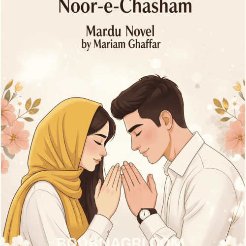 Noor E Chasham Urdu Novel by Mariam Ghaffar.