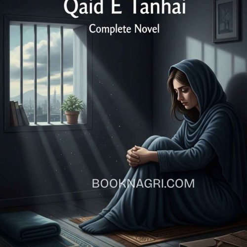 Qaid E Tanhai Complete Novel by Umera Ahmed