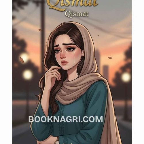 Qismat Urdu Novel by Mehr Noor.
