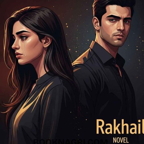 Rakhail Novel By Riaz Aqib Kohler Complete PDF.