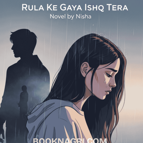 Rula Ke Gaya Ishq Tera Novel by Nisha.
