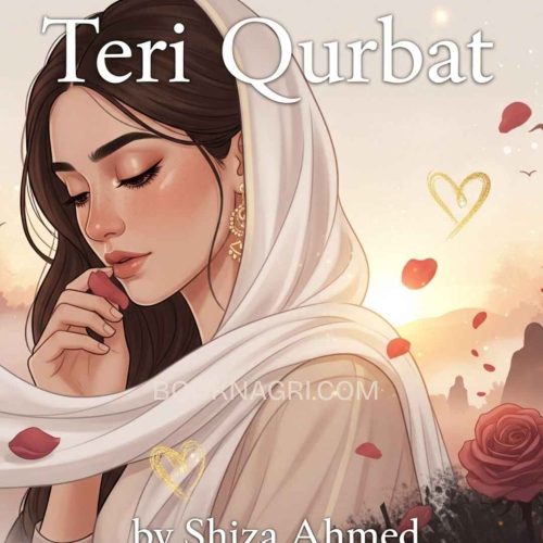 Teri Qurbat Urdu Novel by Shiza Ahmed