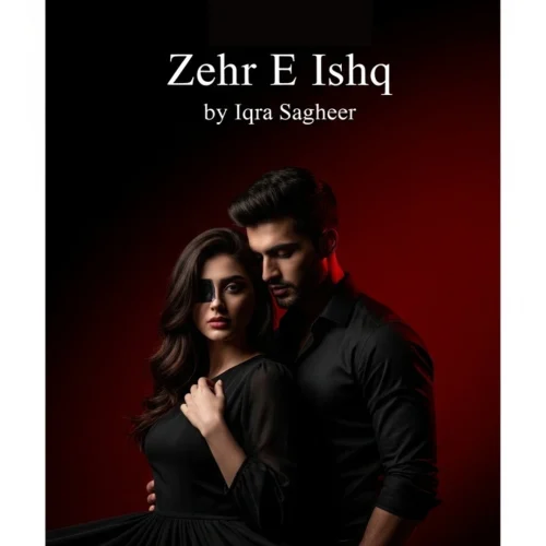 Zehr E Ishq Urdu Novel by Iqra Sagheer.