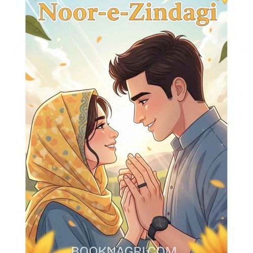 Noor e Zindagi Novel by Farwa Khalid