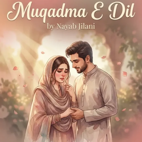 muqadma e Dil novel